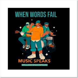 When Words Fail Music Speaks William Shakespeare Posters and Art